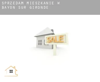 Sprzedam mieszkanie w  Bayon-sur-Gironde