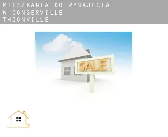 Mieszkania do wynajęcia w  Congerville-Thionville