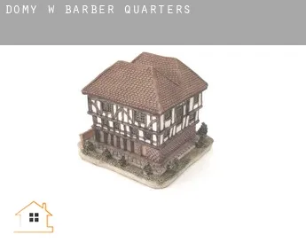 Domy w  Barber Quarters