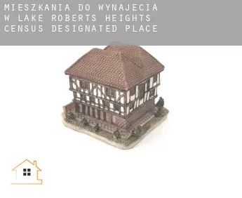 Mieszkania do wynajęcia w  Lake Roberts Heights