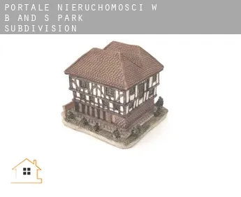 Portale nieruchomości w  B and S Park Subdivision