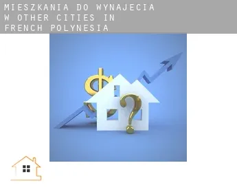 Mieszkania do wynajęcia w  Other cities in French Polynesia