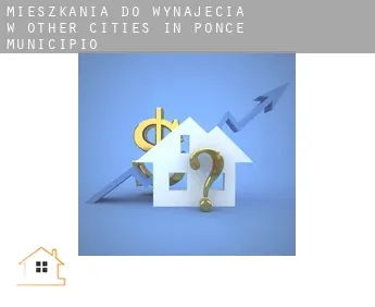 Mieszkania do wynajęcia w  Other cities in Ponce Municipio