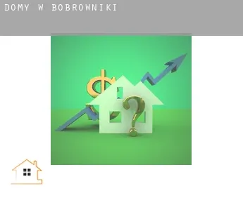 Domy w  Bobrowniki