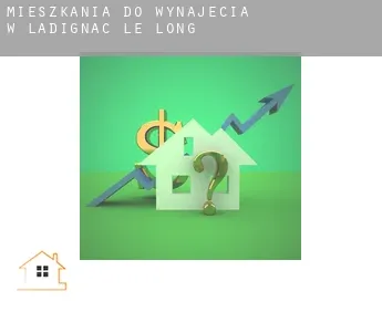 Mieszkania do wynajęcia w  Ladignac-le-Long