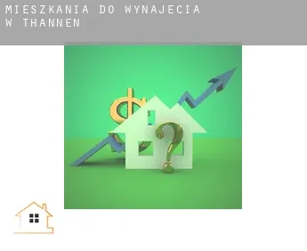 Mieszkania do wynajęcia w  Thannen