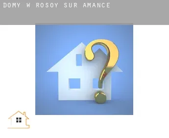 Domy w  Rosoy-sur-Amance