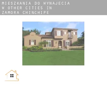 Mieszkania do wynajęcia w  Other cities in Zamora-Chinchipe