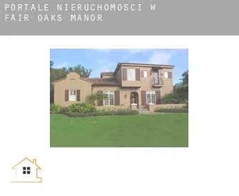 Portale nieruchomości w  Fair Oaks Manor