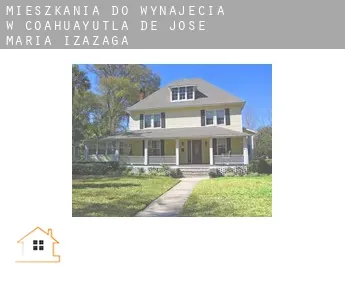 Mieszkania do wynajęcia w  Coahuayutla de Jose Maria Izazaga