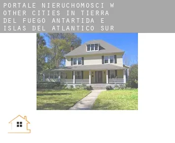 Portale nieruchomości w  Other cities in Tierra del Fuego, Antartida e Islas del Atlantico Sur