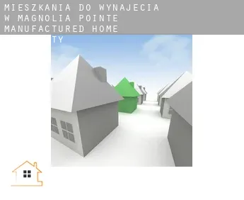Mieszkania do wynajęcia w  Magnolia Pointe Manufactured Home Community
