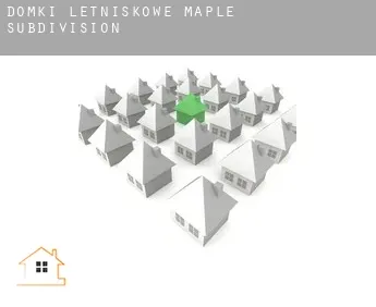 Domki letniskowe  Maple Subdivision