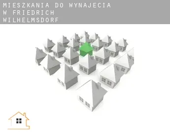 Mieszkania do wynajęcia w  Friedrich Wilhelmsdorf