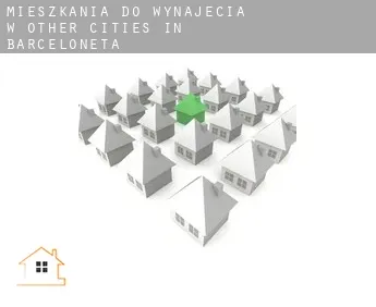 Mieszkania do wynajęcia w  Other cities in Barceloneta