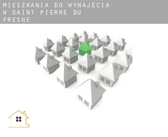 Mieszkania do wynajęcia w  Saint-Pierre-du-Fresne