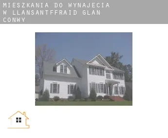 Mieszkania do wynajęcia w  Llansantffraid Glan Conwy