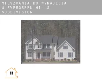 Mieszkania do wynajęcia w  Evergreen Hills Subdivision