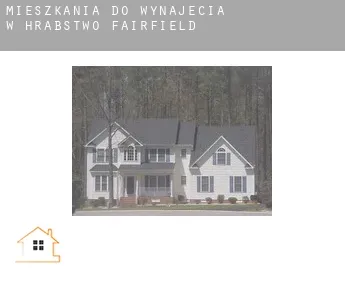 Mieszkania do wynajęcia w  Hrabstwo Fairfield