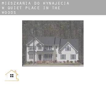 Mieszkania do wynajęcia w  Quiet Place in the Woods