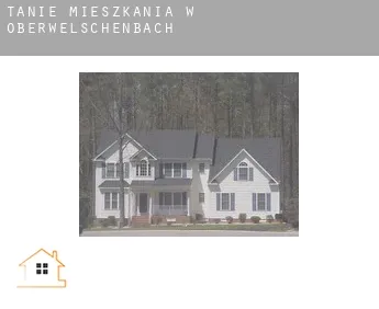 Tanie mieszkania w  Oberwelschenbach