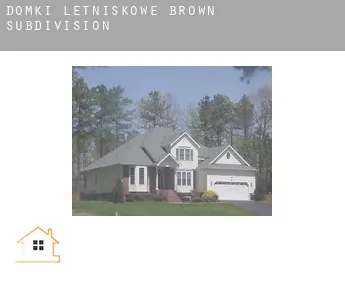 Domki letniskowe  Brown Subdivision