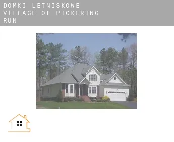 Domki letniskowe  Village of Pickering Run