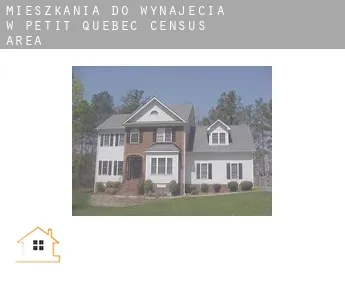 Mieszkania do wynajęcia w  Petit-Québec (census area)