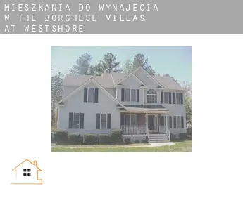 Mieszkania do wynajęcia w  The Borghese Villas at Westshore