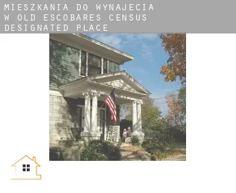 Mieszkania do wynajęcia w  Old Escobares