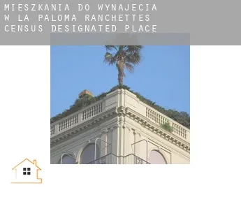 Mieszkania do wynajęcia w  La Paloma Ranchettes