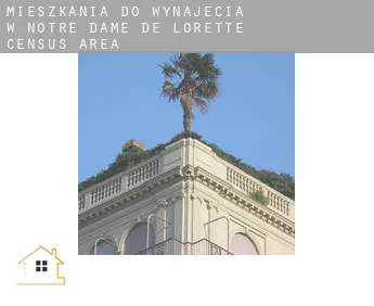 Mieszkania do wynajęcia w  Notre-Dame-de-Lorette (census area)